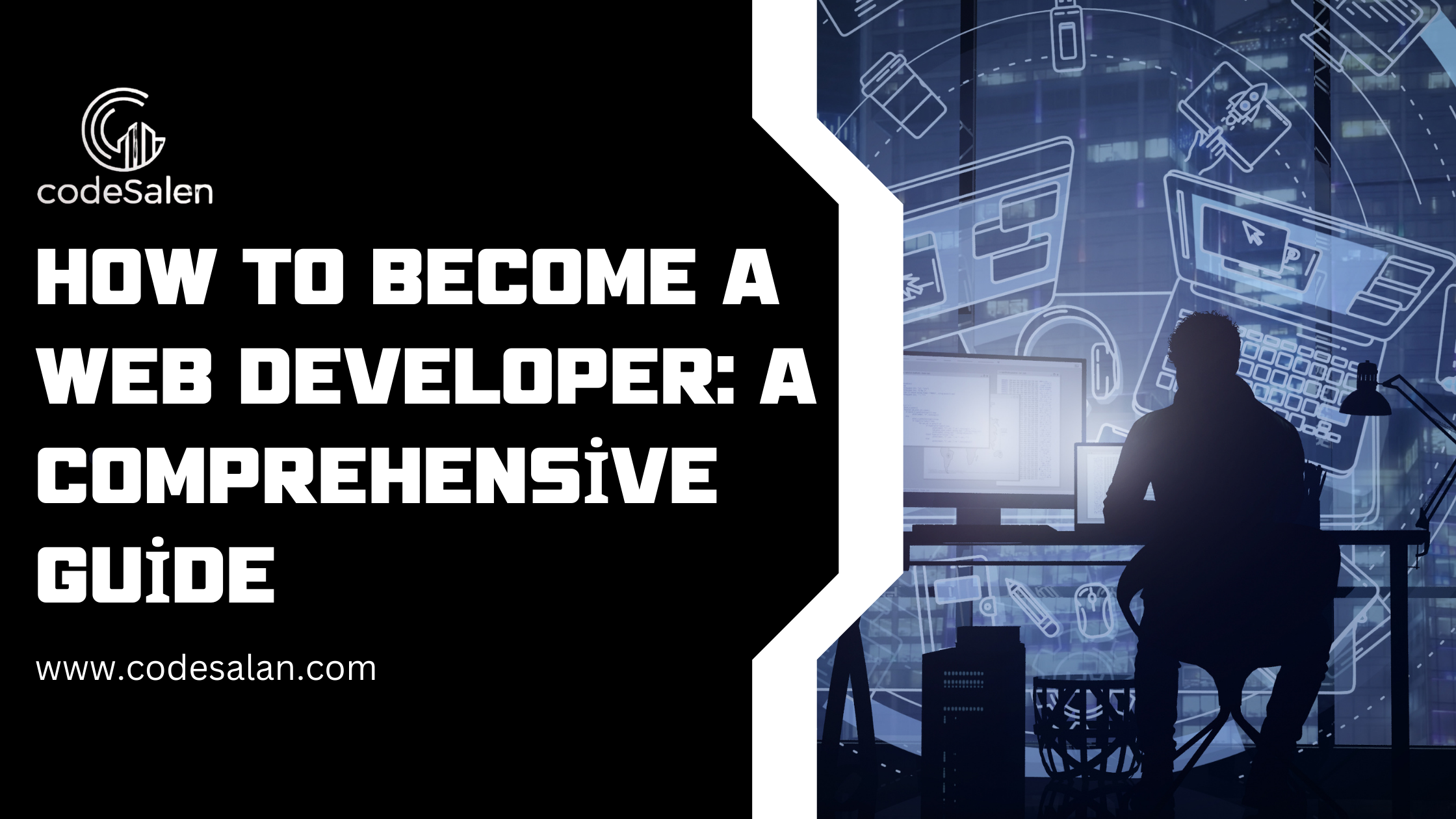 How to Become a Web Developer: A Comprehensive Guide